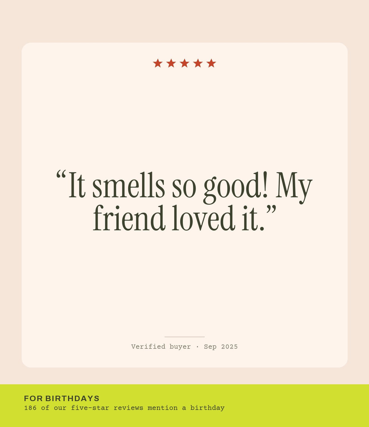 Verified buyer review: It smells so good! My friend loved it.