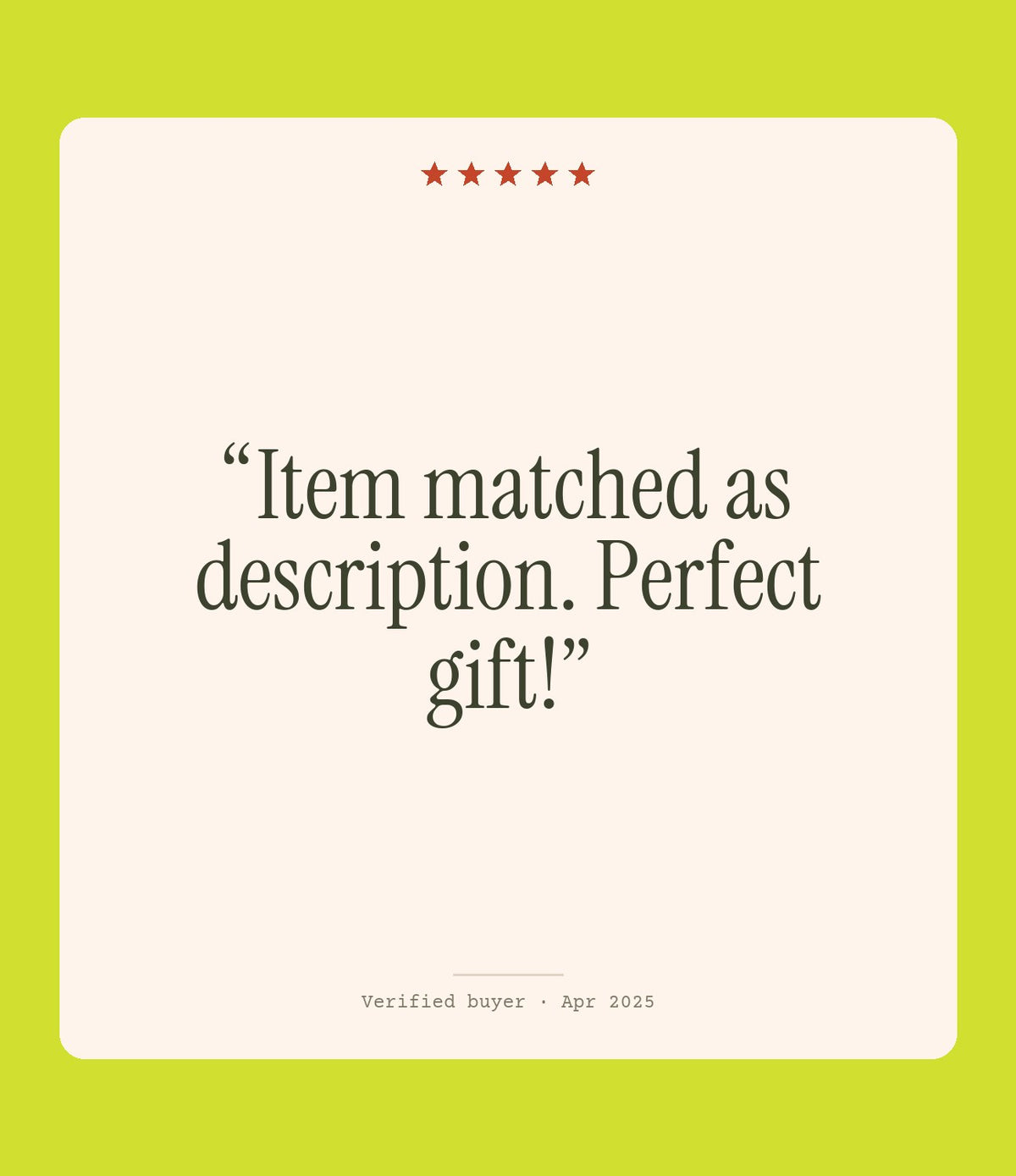 Verified buyer review: Item matched as description. Perfect gift!