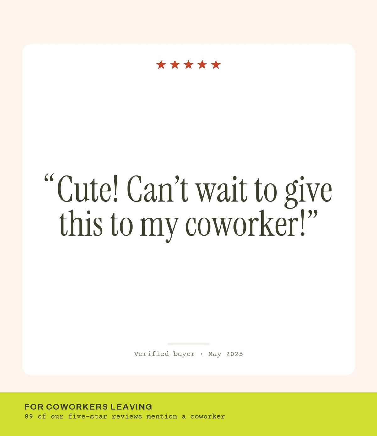 Verified buyer review: Cute! Can’t wait to give this to my coworker!