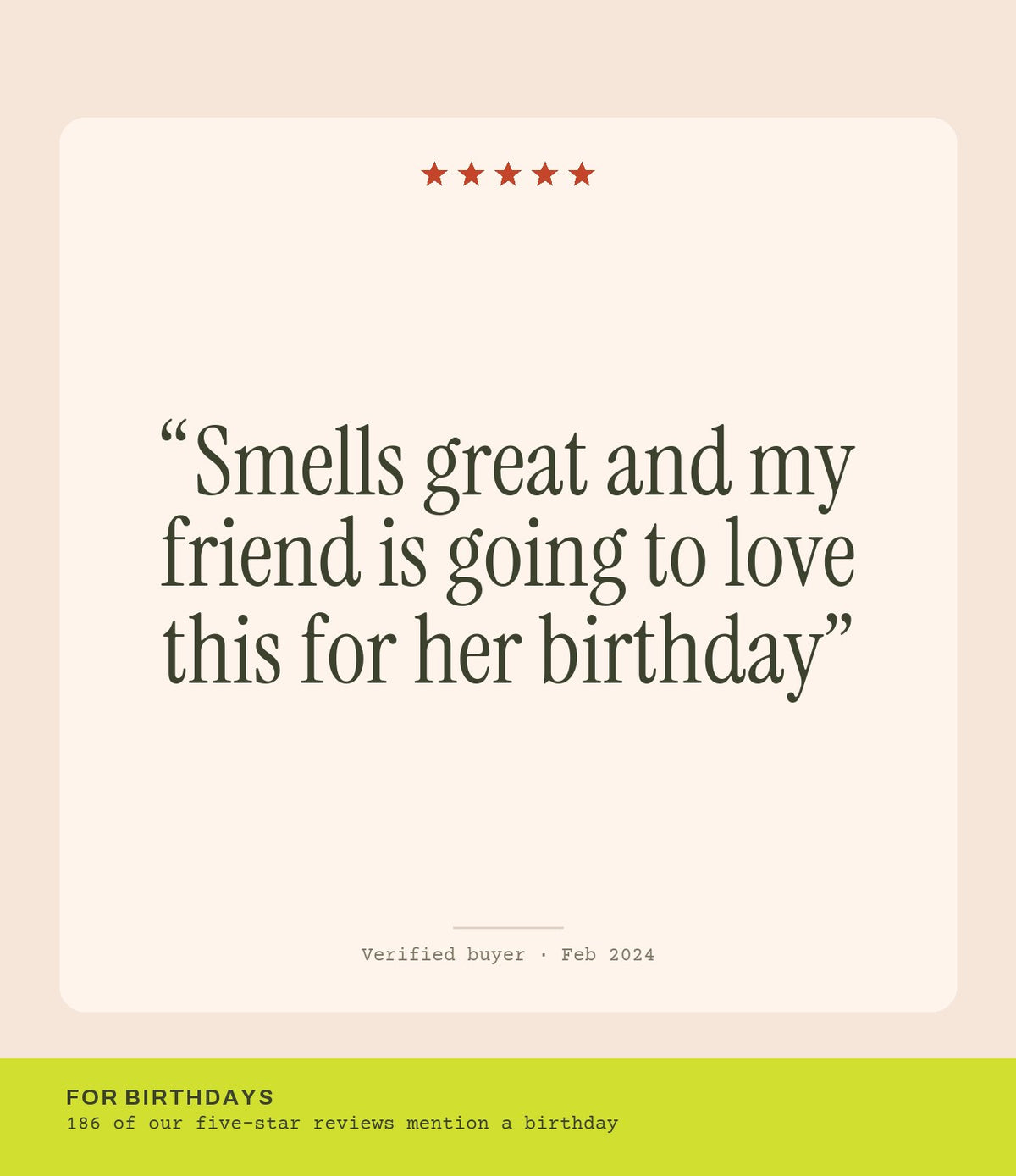 Verified buyer review: Smells great and my friend is going to love this for her birthday