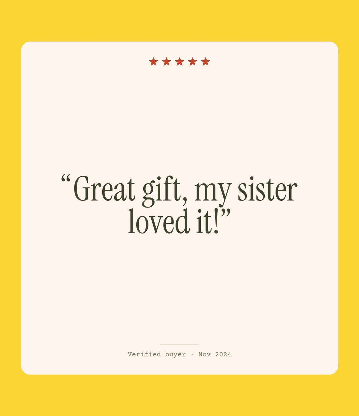 Verified buyer review: Great gift, my sister loved it!