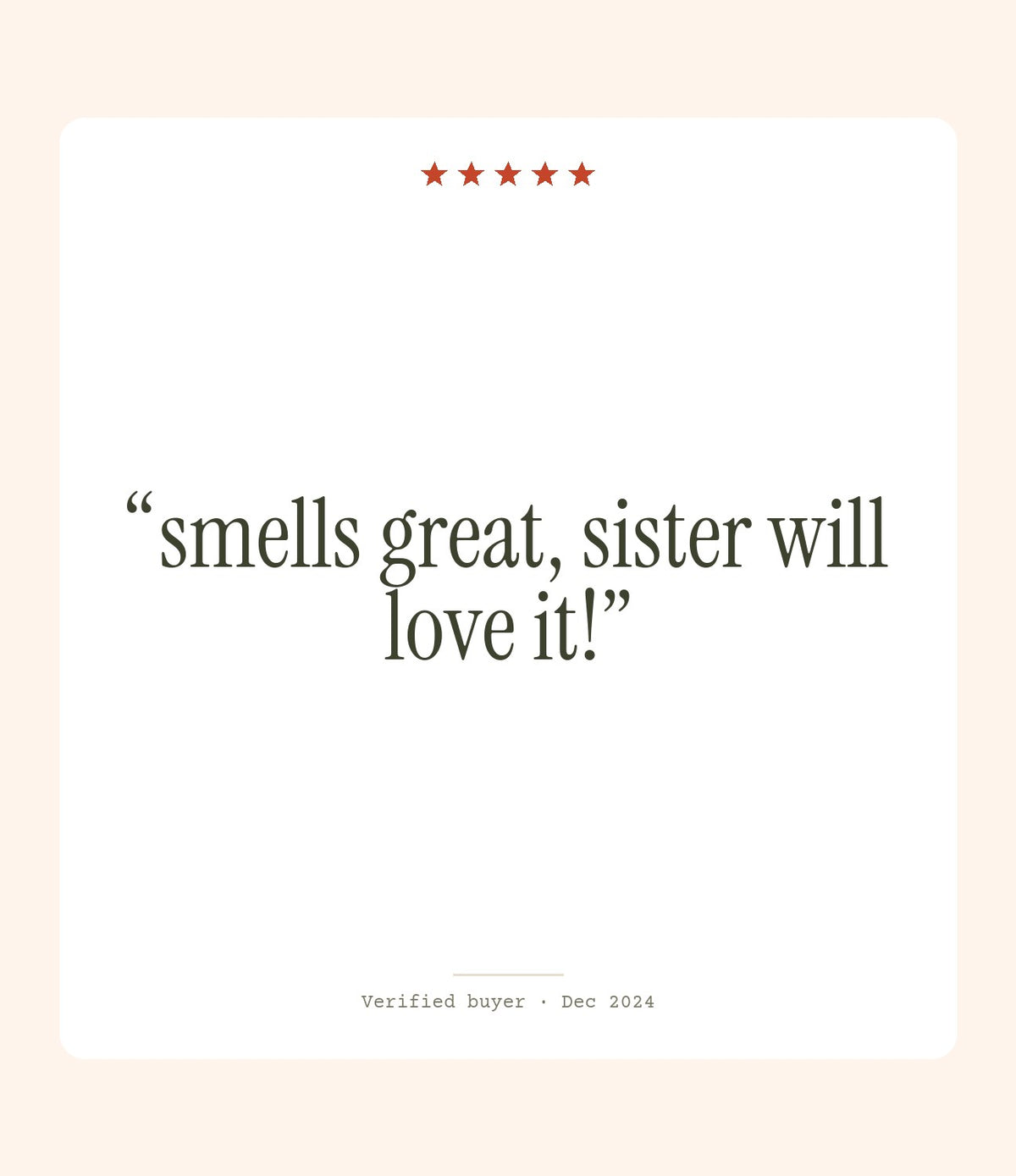 Verified buyer review: smells great, sister will love it!