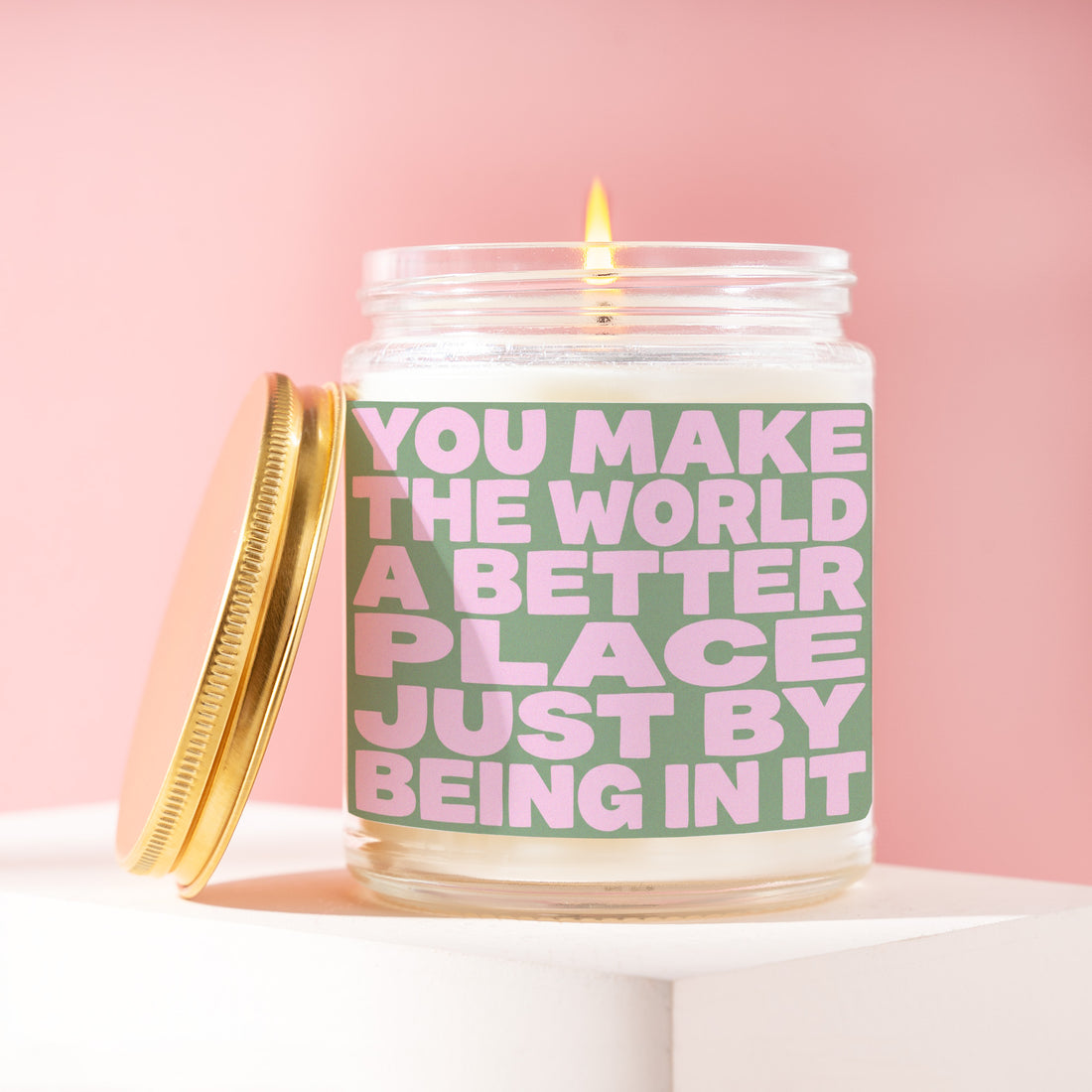 You Make the World a Better Place Just by Being In It Candle, Sentimental Gift for Her, Bestie Birthday Present R258