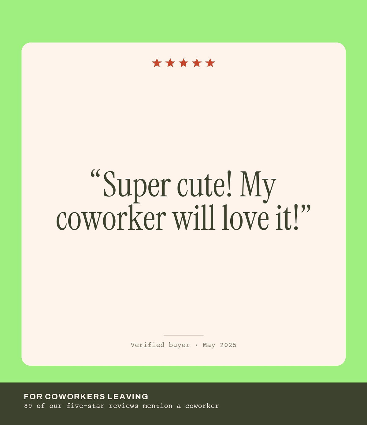 Verified buyer review: Super cute! My coworker will love it!