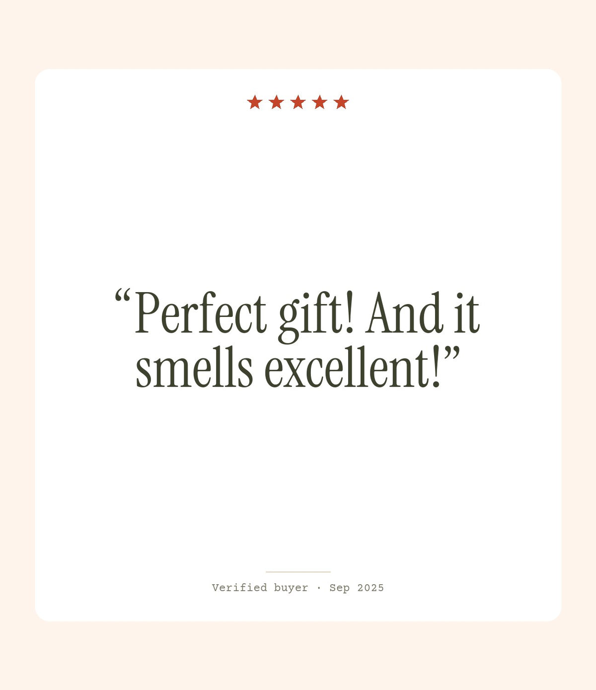 Verified buyer review: Perfect gift! And it smells excellent!