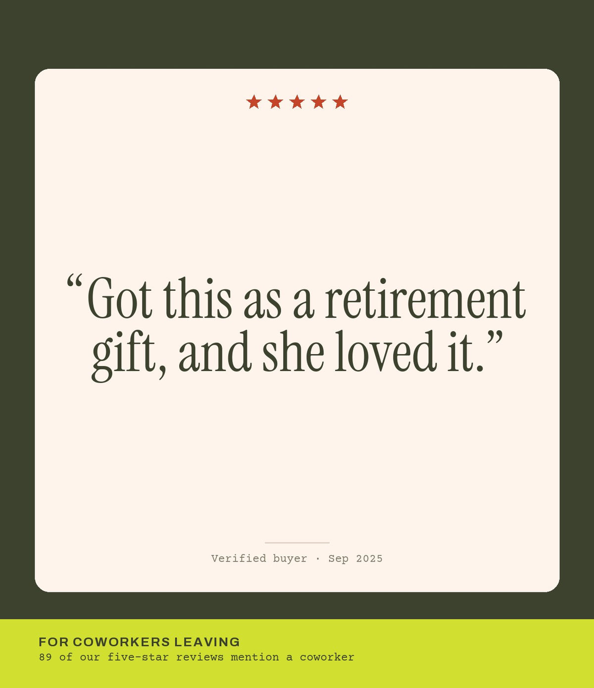 Verified buyer review: Got this as a retirement gift, and she loved it.