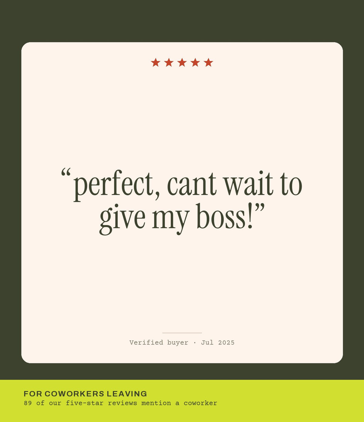 Verified buyer review: perfect, cant wait to give my boss!