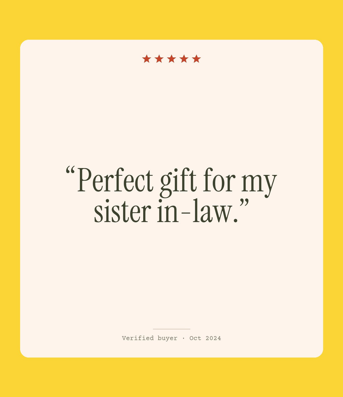 Verified buyer review: Perfect gift for my sister in-law.