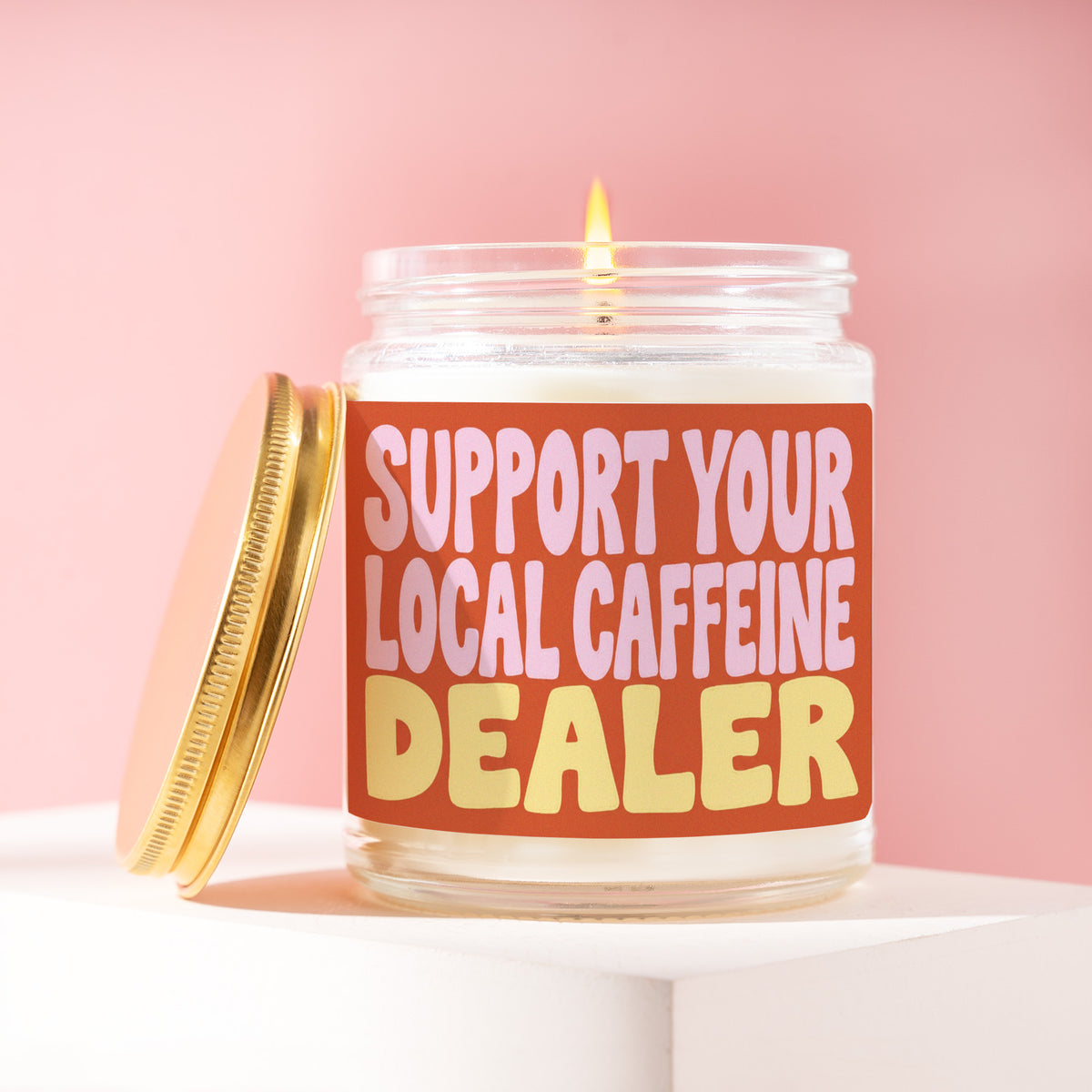 Support Your Local Caffeine Dealer 9 oz soy candle with a brushed gold lid by James Wax