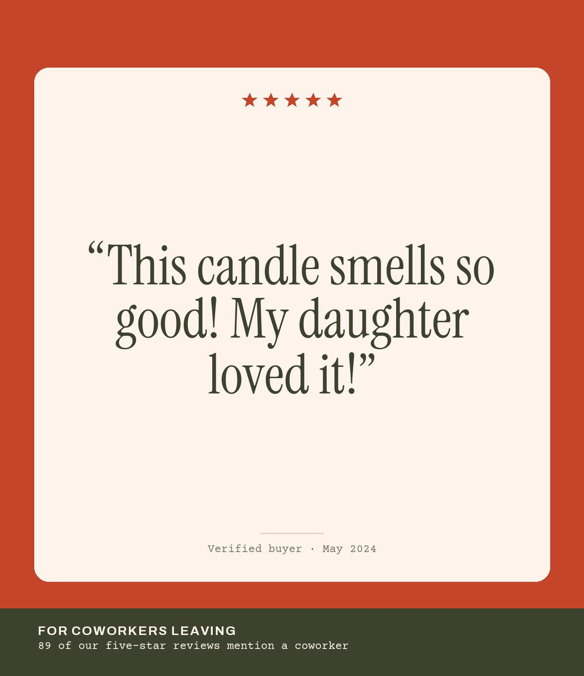 Verified buyer review: This candle smells so good! My daughter loved it!