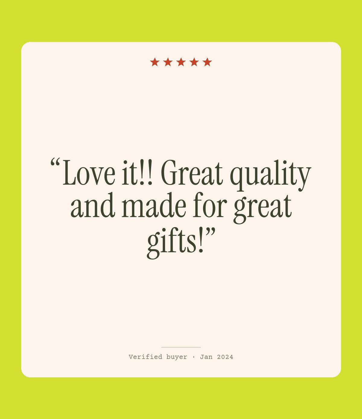 Verified buyer review: Love it!! Great quality and made for great gifts!