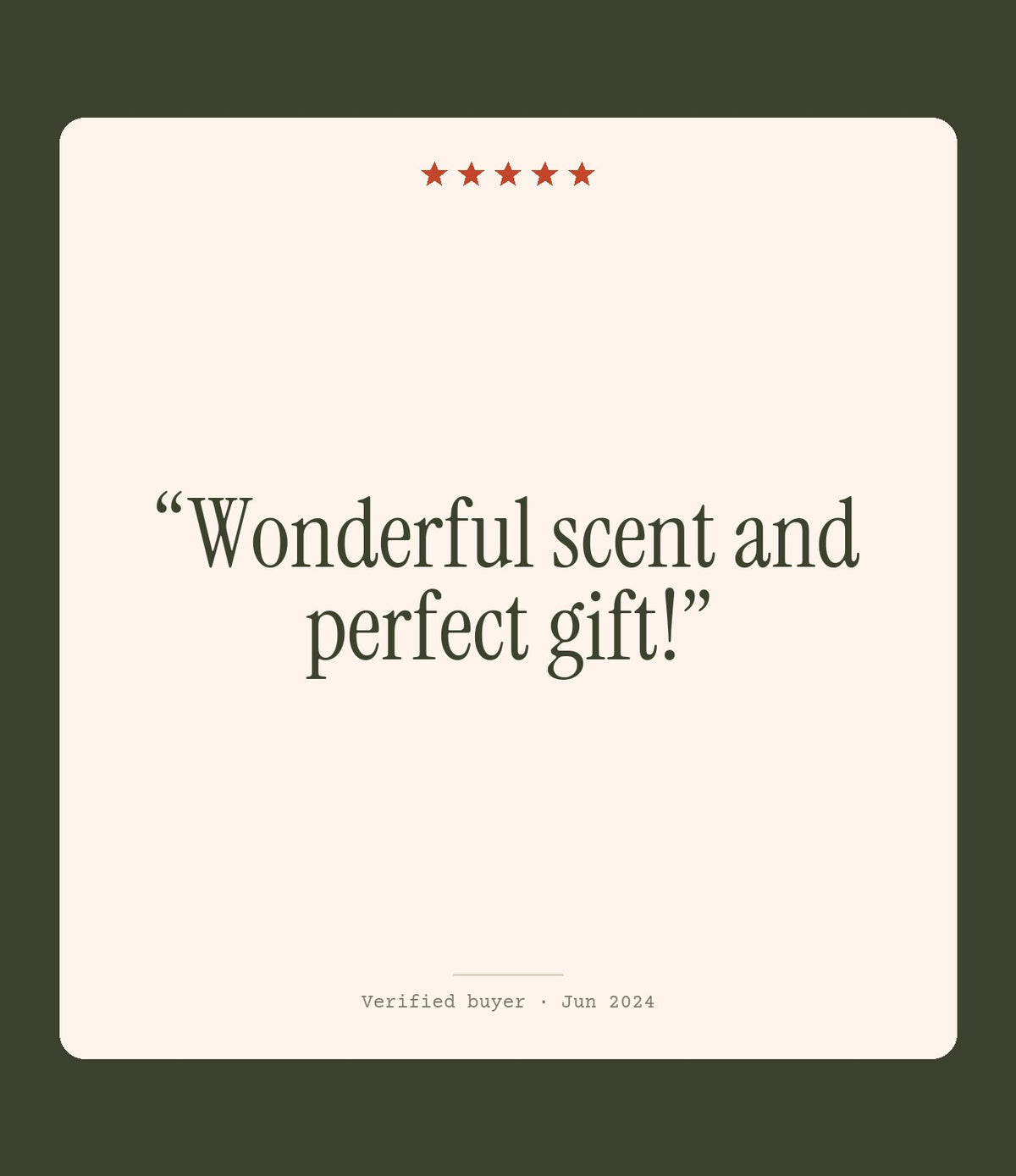 Verified buyer review: Wonderful scent and perfect gift!