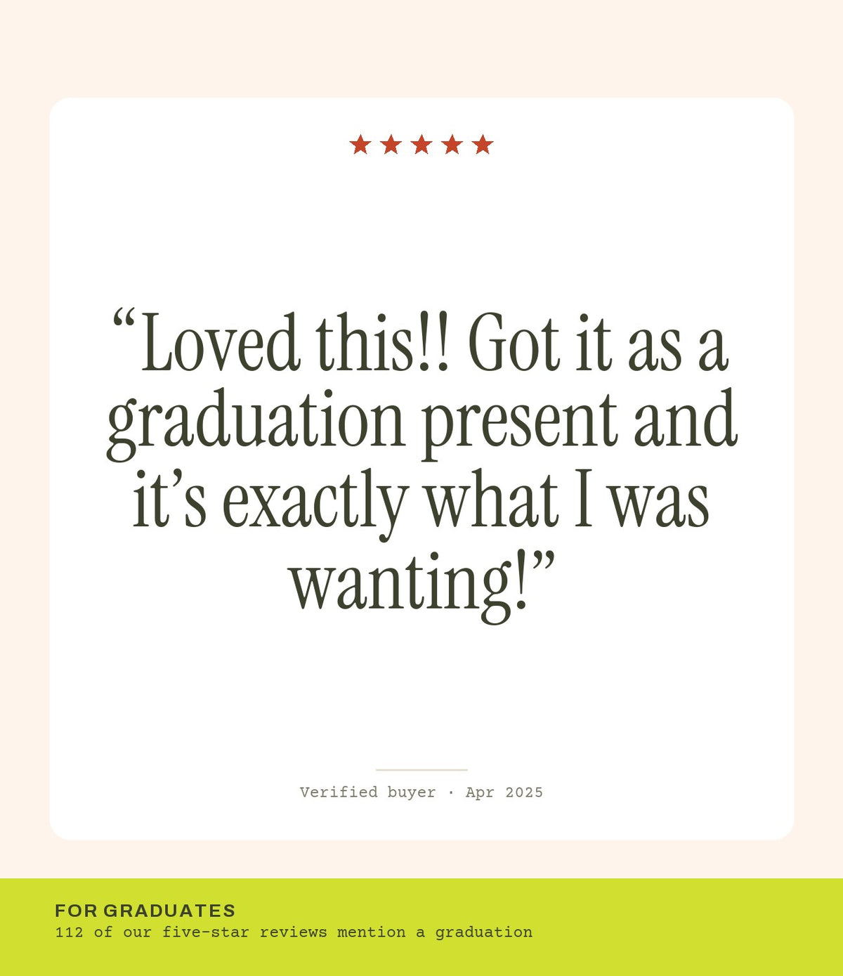 Verified buyer review: Loved this!! Got it as a graduation present and it’s exactly what I was wanting!