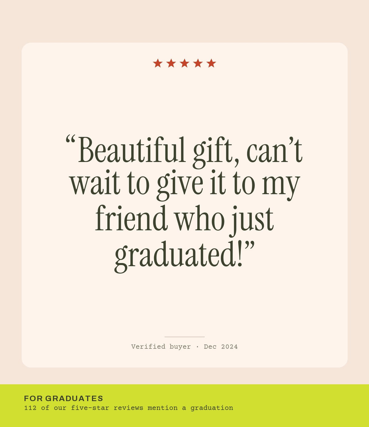 Verified buyer review: Beautiful gift, can’t wait to give it to my friend who just graduated!