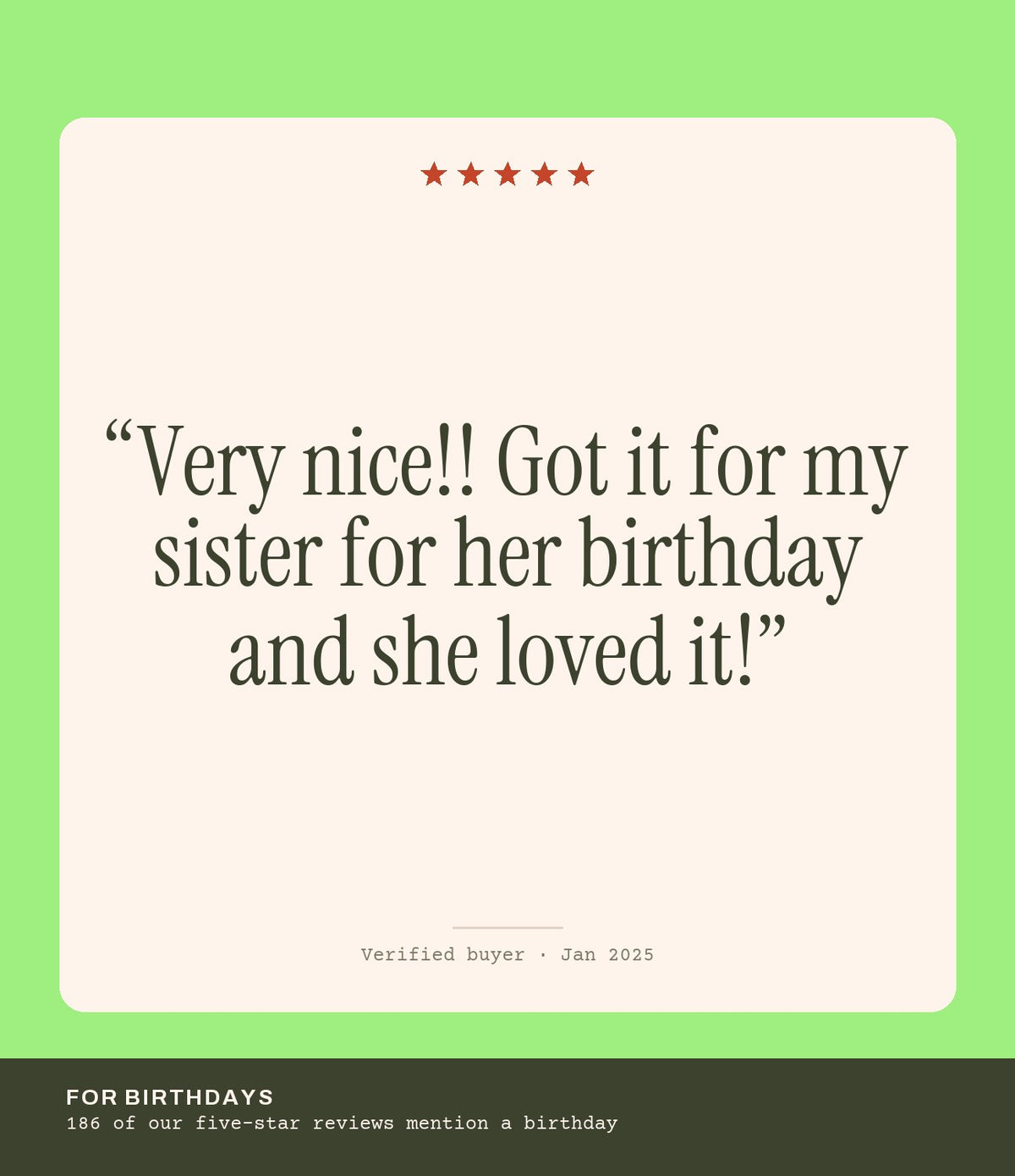 Verified buyer review: Very nice!! Got it for my sister for her birthday and she loved it!