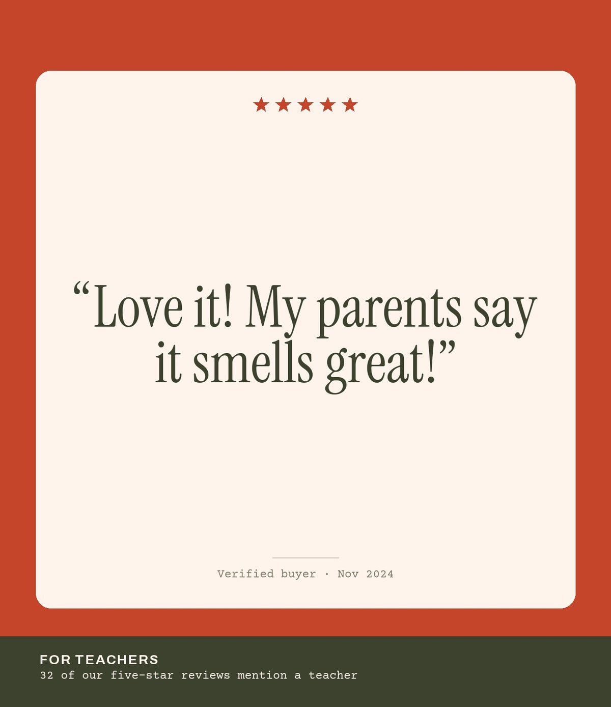 Verified buyer review: Love it! My parents say it smells great!