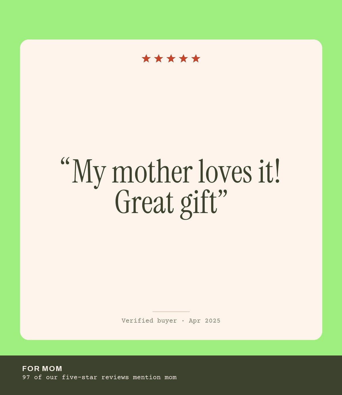 Verified buyer review: My mother loves it! Great gift