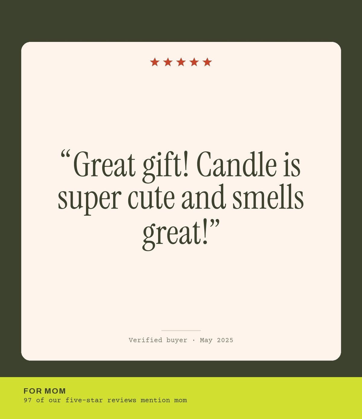Verified buyer review: Great gift! Candle is super cute and smells great!