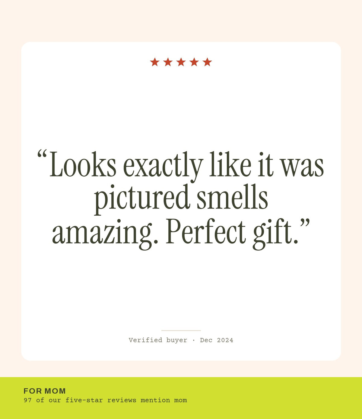 Verified buyer review: Looks exactly like it was pictured smells amazing. Perfect gift.