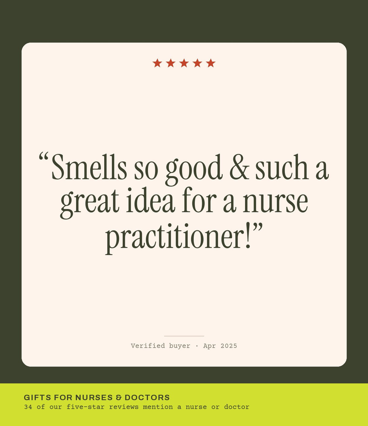 Verified buyer review: Smells so good & such a great idea for a nurse practitioner!