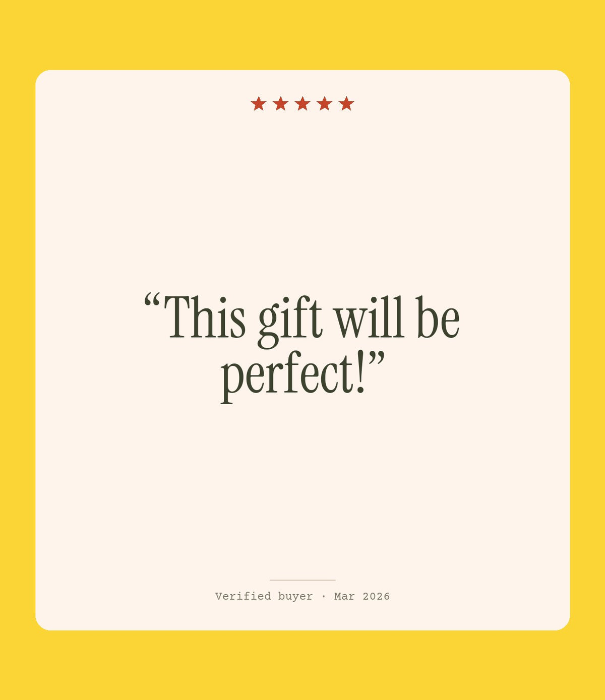 Verified buyer review: This gift will be perfect!