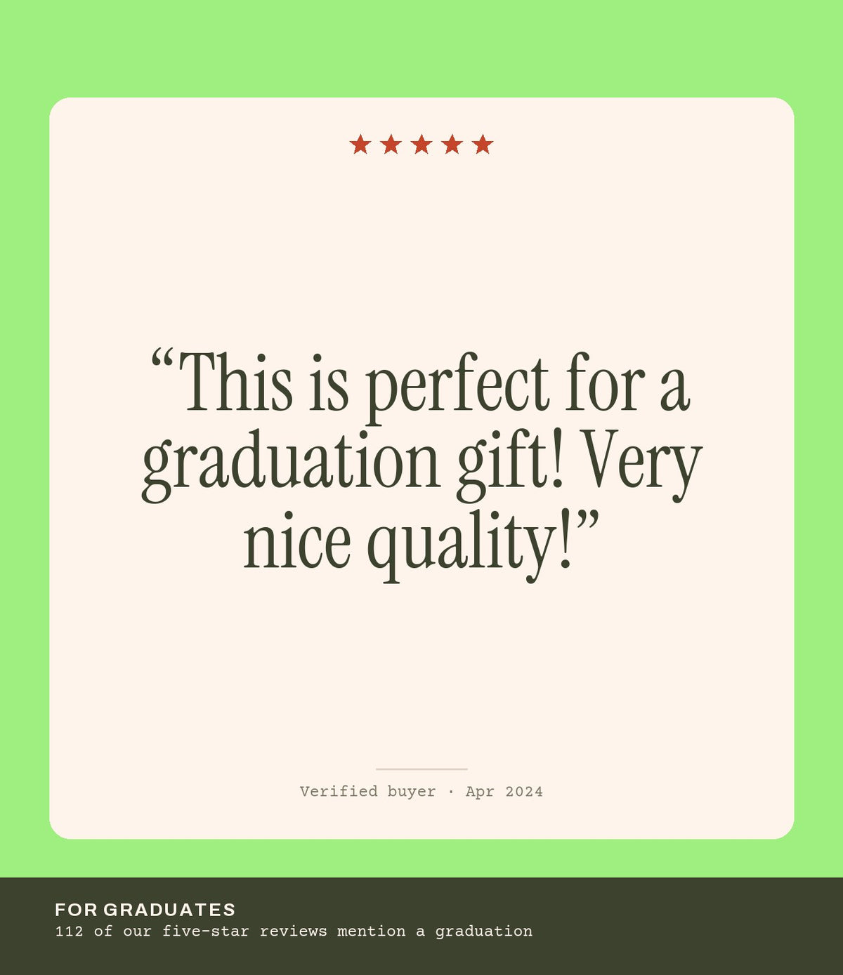 Verified buyer review: This is perfect for a graduation gift! Very nice quality!
