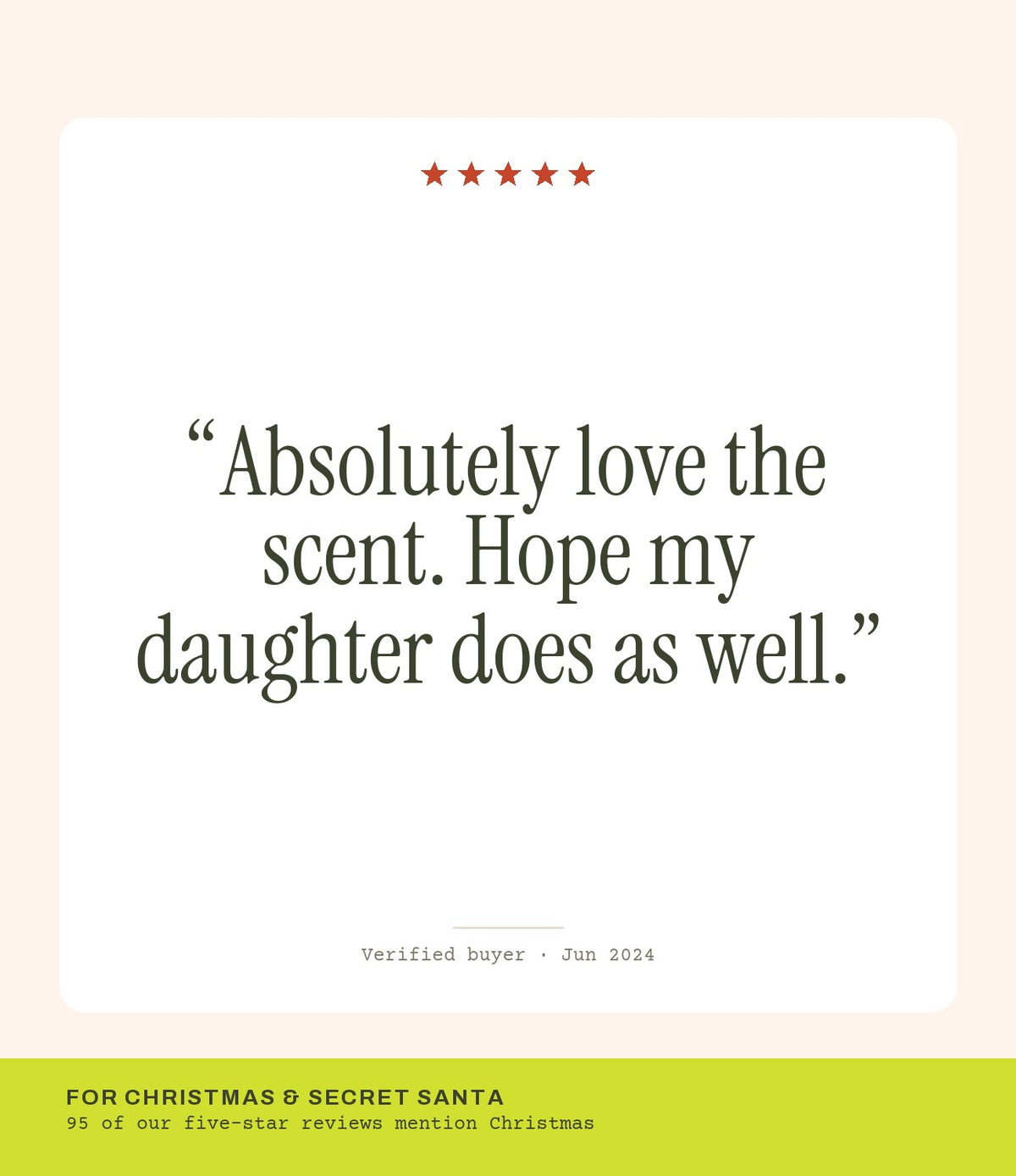 Verified buyer review: Absolutely love the scent. Hope my daughter does as well.