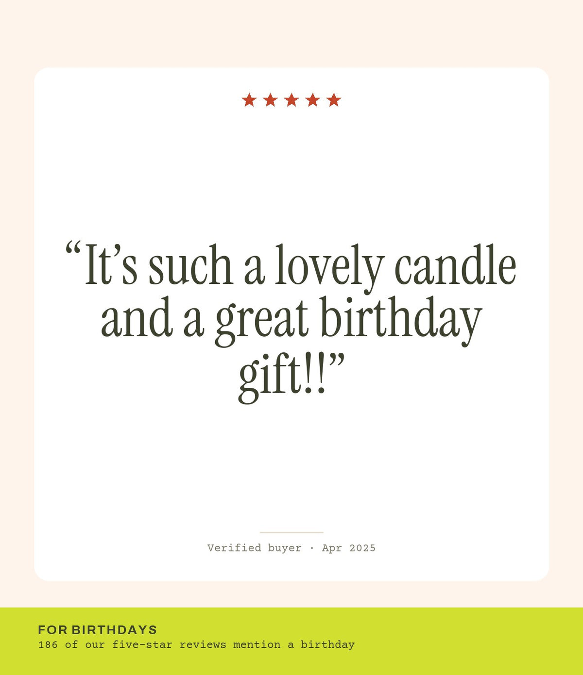 Verified buyer review: It’s such a lovely candle and a great birthday gift!!