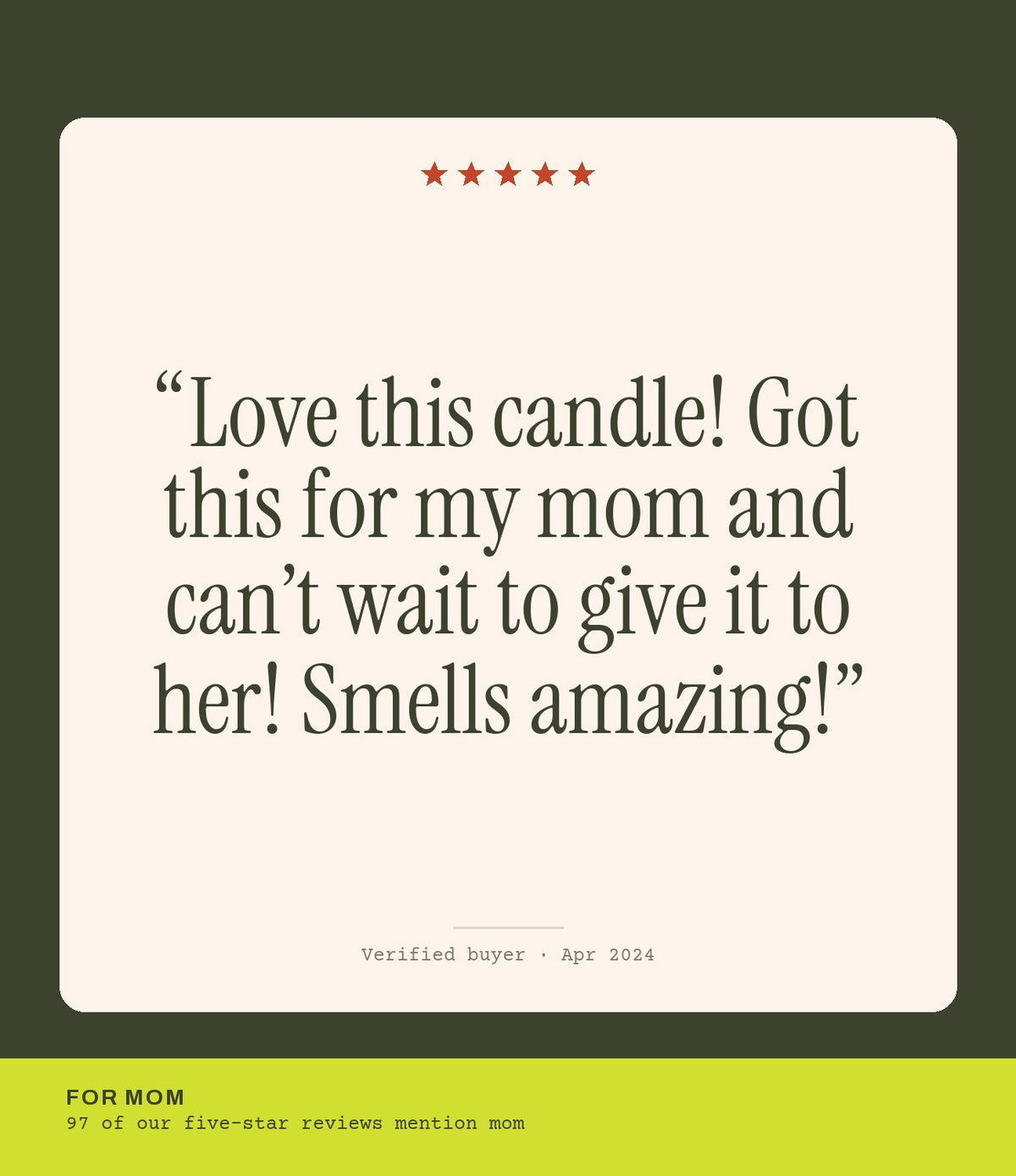 Verified buyer review: Love this candle! Got this for my mom and can’t wait to give it to her! Smells amazing!