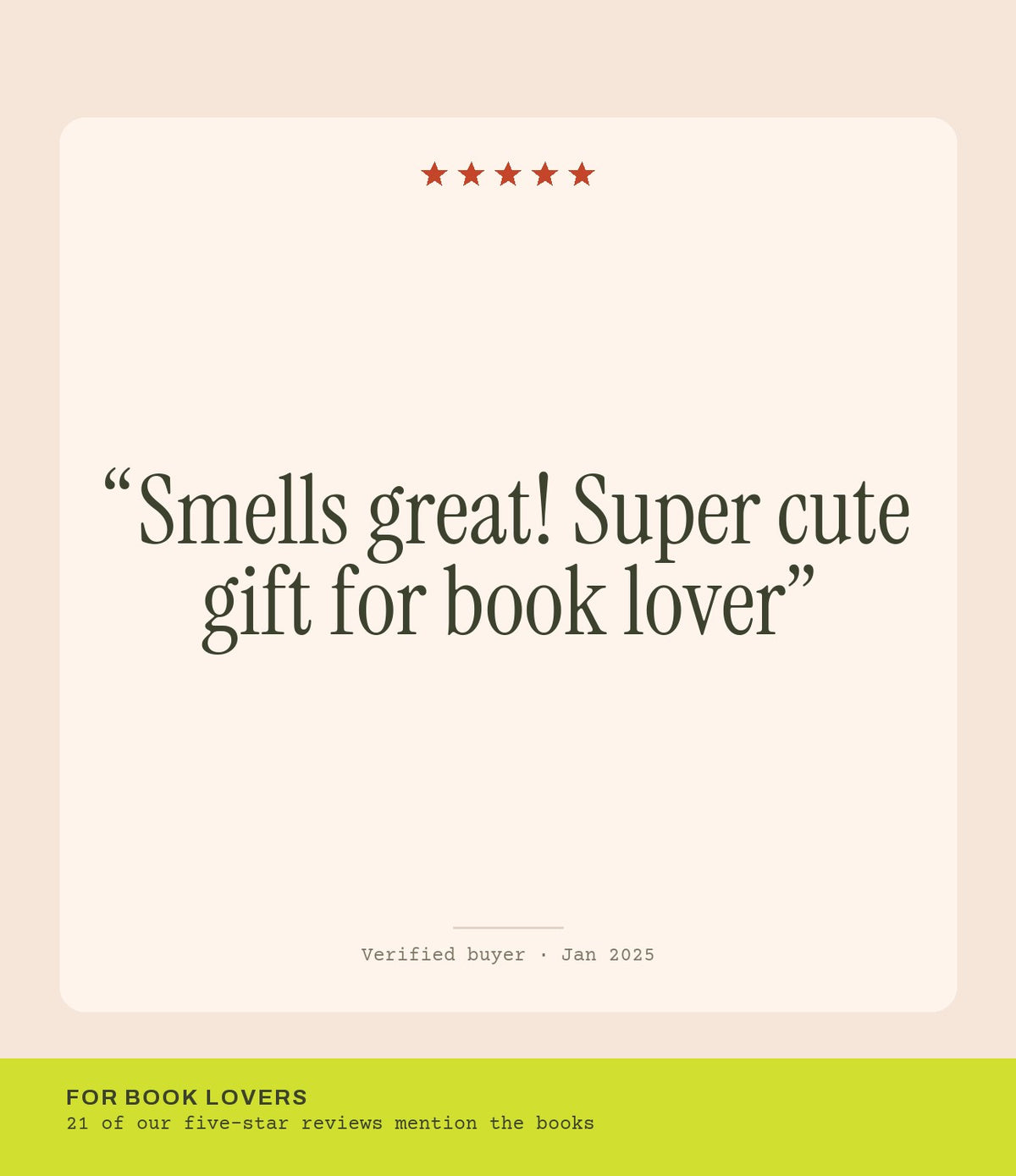 Verified buyer review: Smells great! Super cute gift for book lover