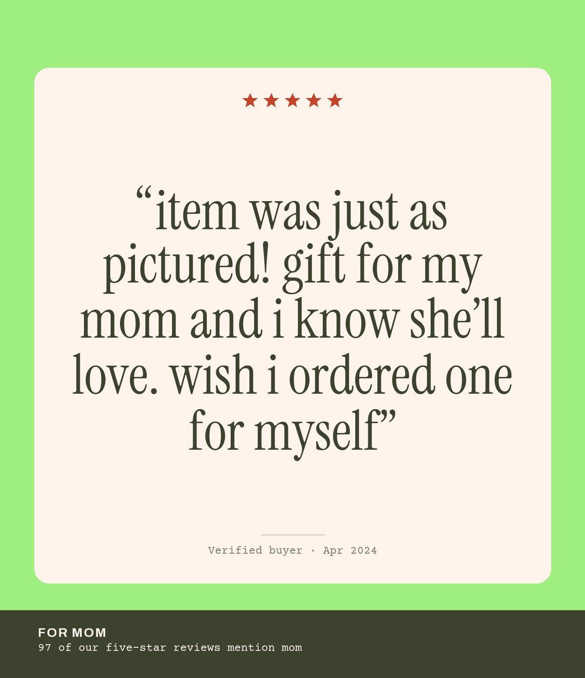 Verified buyer review: item was just as pictured! gift for my mom and i know she’ll love. wish i ordered one for myself