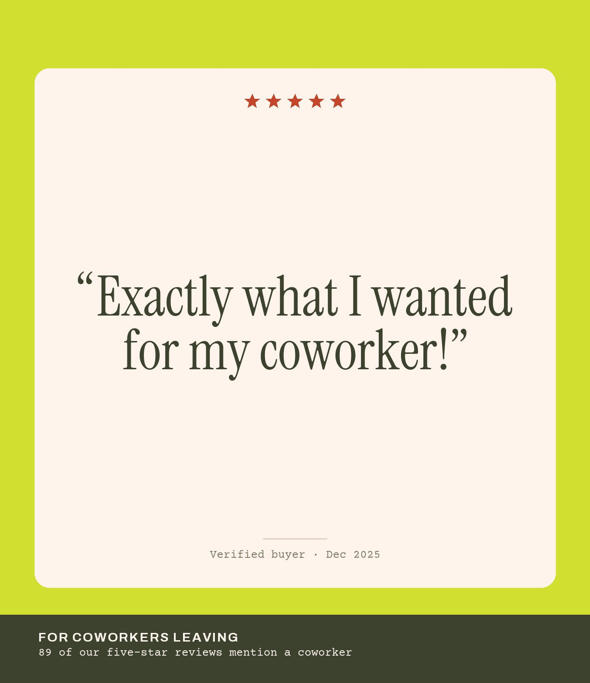 Verified buyer review: Exactly what I wanted for my coworker!