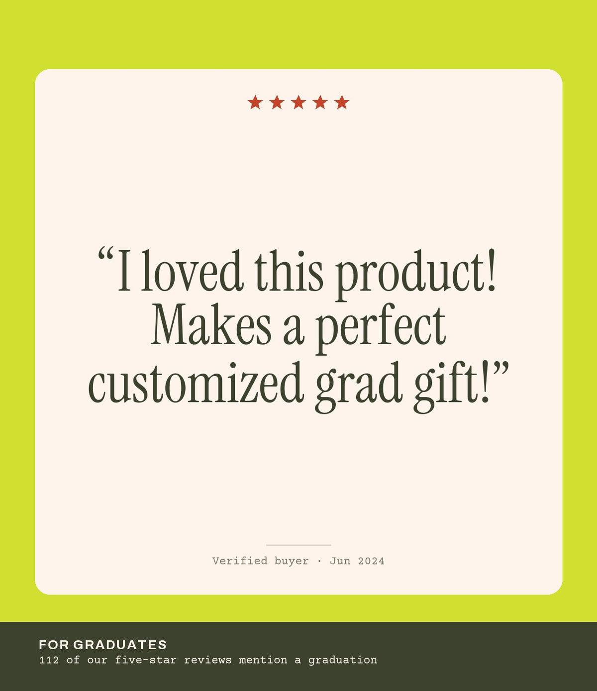 Verified buyer review: I loved this product! Makes a perfect customized grad gift!
