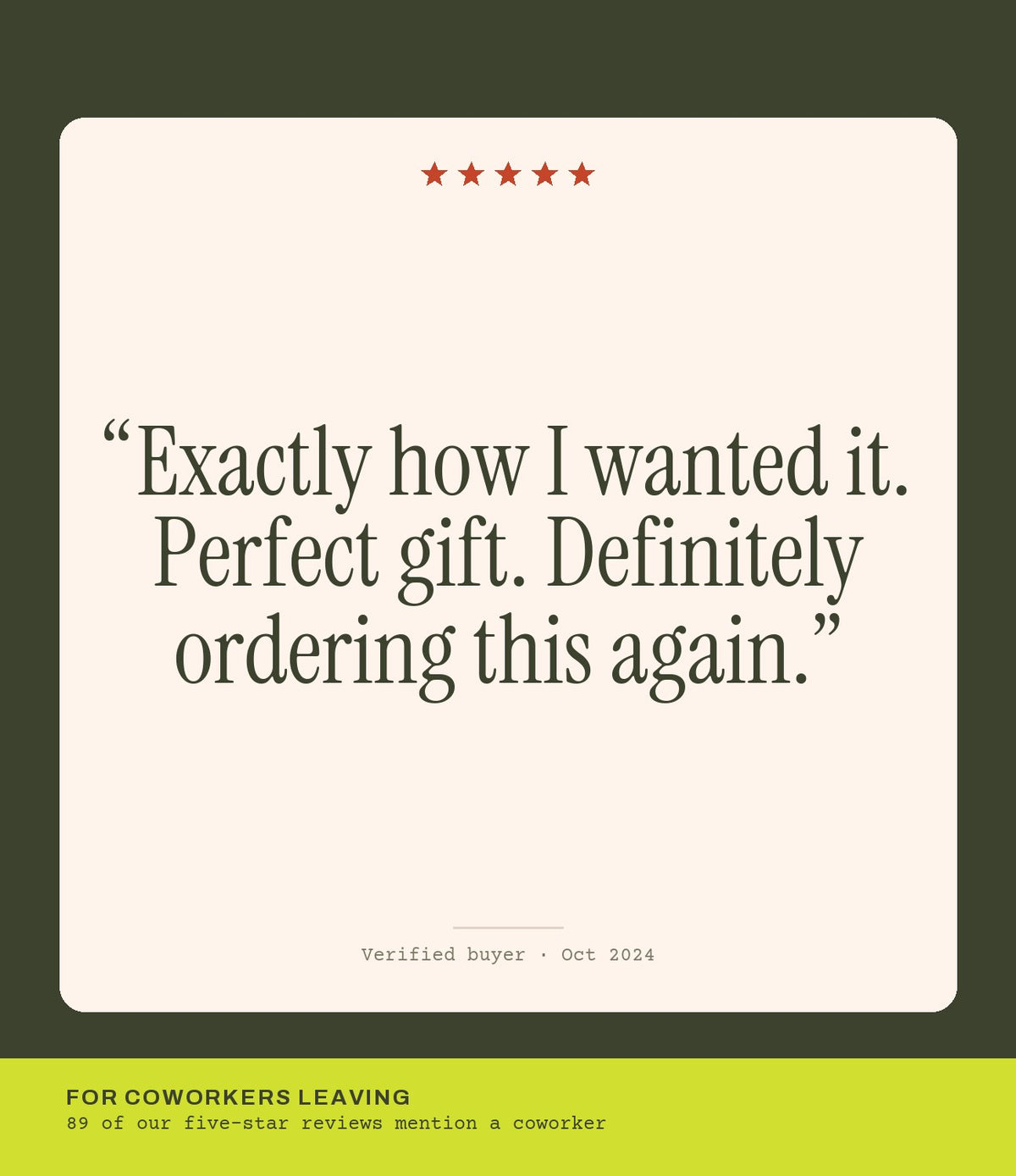 Verified buyer review: Exactly how I wanted it. Perfect gift. Definitely ordering this again.