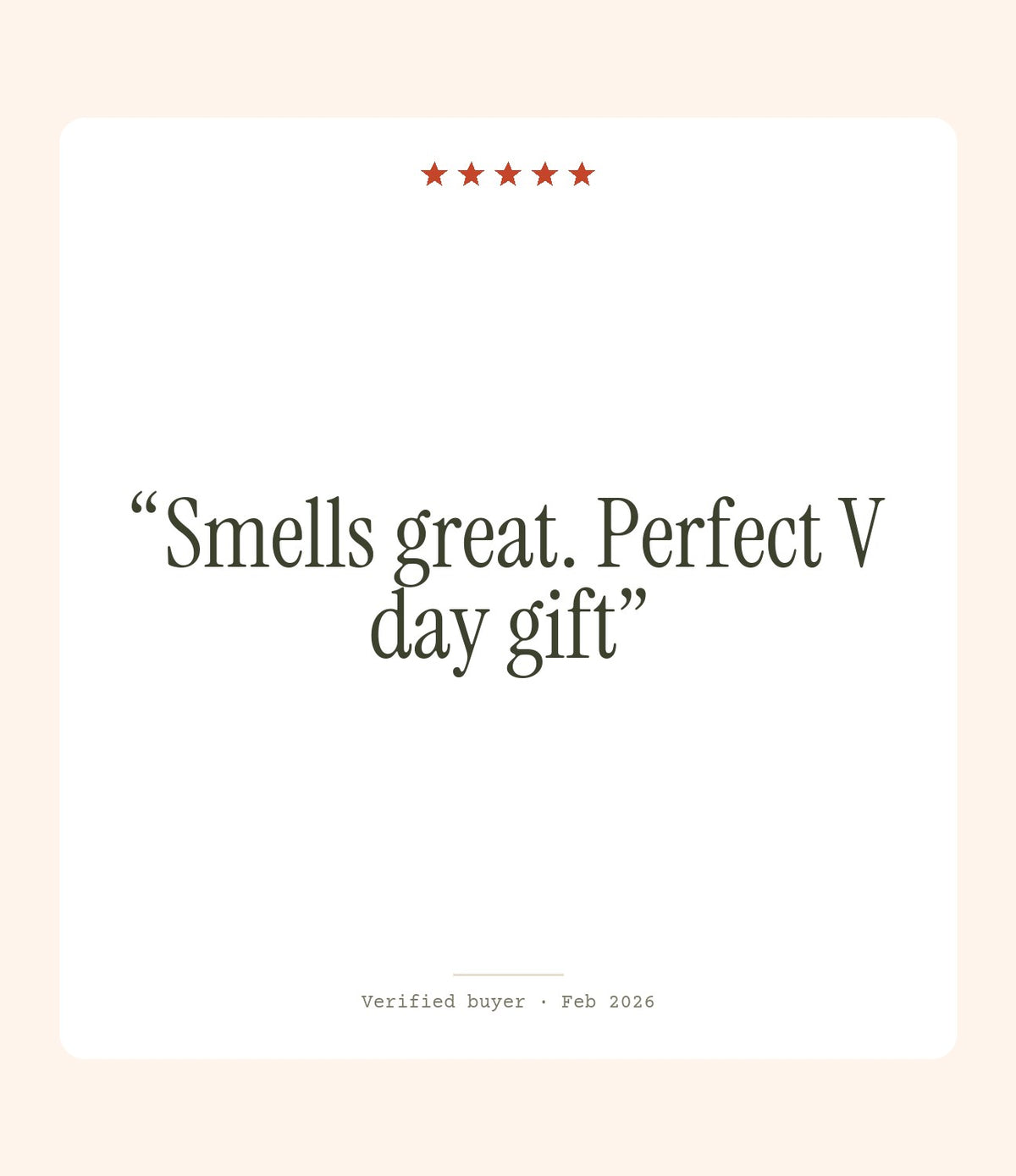 Verified buyer review: Smells great. Perfect V day gift